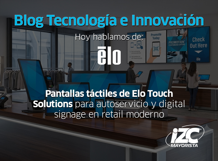 Pantallas táctiles de Elo Touch Solutions para autoservicio y digital signage en retail moderno