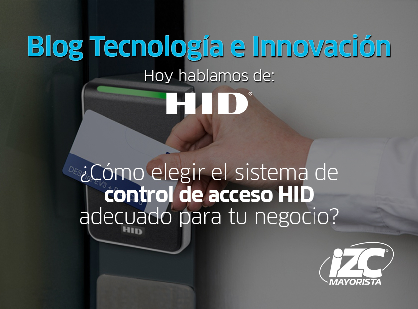Cómo elegir el sistema de control de acceso HID adecuado para tu negocio