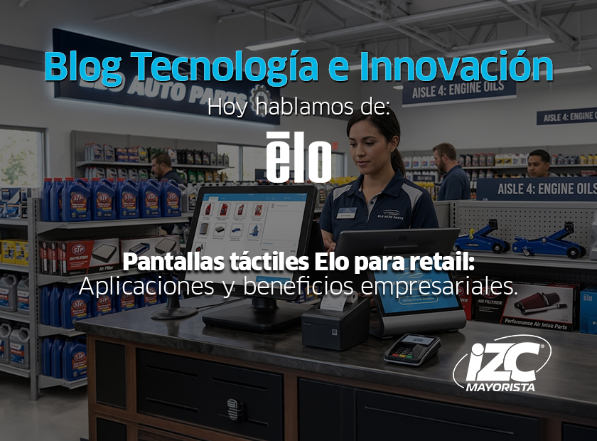 Pantallas táctiles Elo para retail: aplicaciones y beneficios empresariales