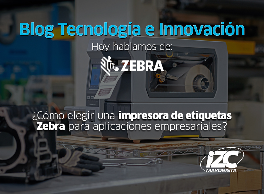 ¿Cómo elegir una impresora de etiquetas Zebra para aplicaciones empresariales?