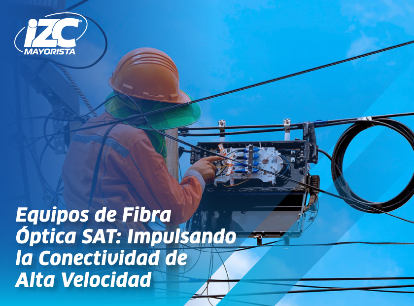 Equipos de Fibra Óptica SAT: Impulsando la Conectividad de Alta ...