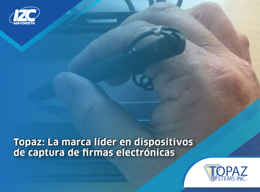Topaz: La marca líder en dispositivos de captura de firmas electrónicas