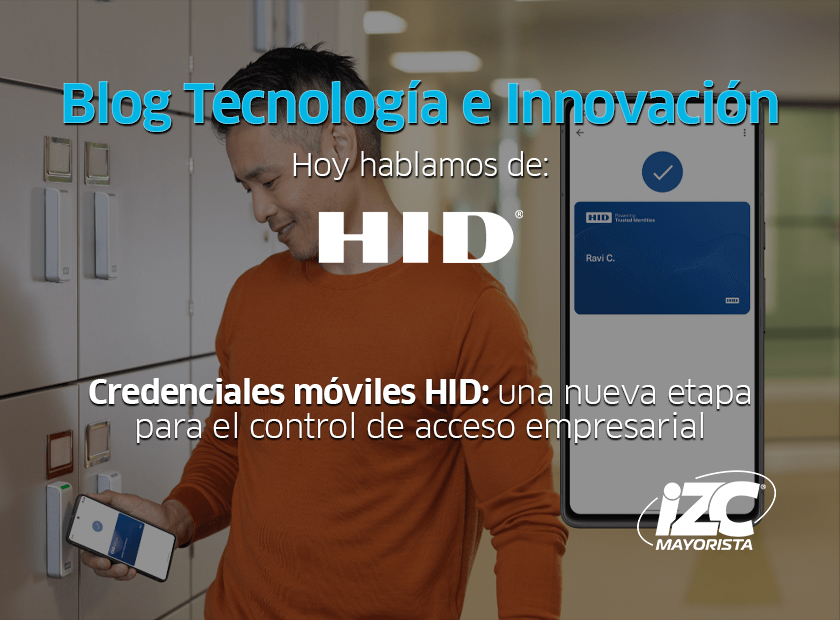 Credenciales móviles HID: una nueva etapa para el control de acceso empresarial