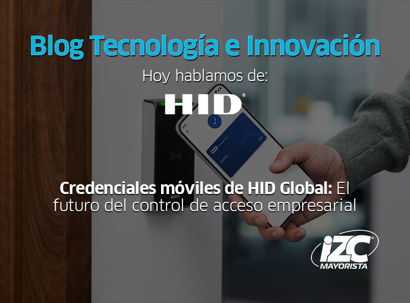 Credenciales móviles de HID Global: el futuro del control de acceso empresarial