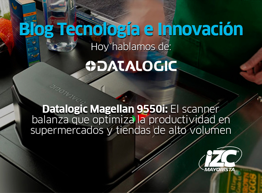 Datalogic Magellan 9550i: el scanner balanza que optimiza la productividad en supermercados y tiendas de alto volumen